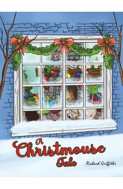 Coperta cărții 'A Christmouse Tale - Richard Griffiths'