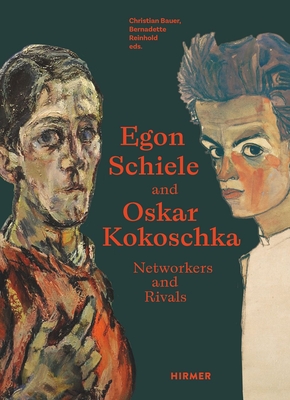Coperta cărții 'Egon Schiele and Oskar Kokoschka: Rivals and Networkers - Christian Bauer'