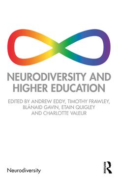 Coperta cărții 'Neurodiversity and Higher Education - Andrew Eddy'