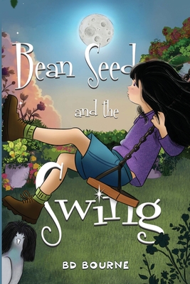 Bean Seed and the Swing - Bd Bourne