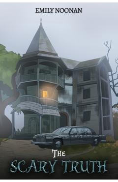 Coperta cărții 'The Scary Truth - Emily Noonan'