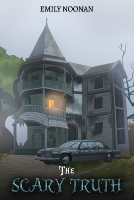 The Scary Truth - Emily Noonan