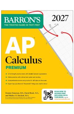 Coperta cărții 'AP Calculus Premium, 2027: Prep Book with 12 Practice Tests + Comprehensive Review + Online Practice (Barron's AP Prep)'