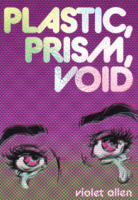 Coperta cărții 'Plastic, Prism, Void: Part One - Violet Allen'
