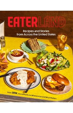 Coperta cărții 'Eaterland: Recipes and Stories from Across the United States -'