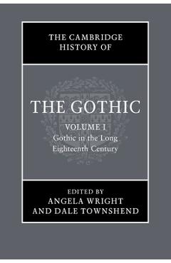 Coperta cărții 'The Cambridge History of the Gothic - Angela Wright'