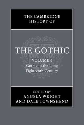 The Cambridge History of the Gothic - Angela Wright