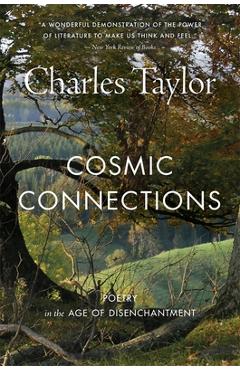 Coperta cărții 'Cosmic Connections: Poetry in the Age of Disenchantment - Charles Taylor'