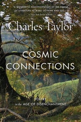 Coperta cărții 'Cosmic Connections: Poetry in the Age of Disenchantment - Charles Taylor'