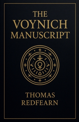 Coperta cărții 'The Voynich Manuscript - Thomas Redfearn'
