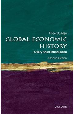 Coperta cărții 'Global Economic History: A Very Short Introduction - Robert C. Allen'