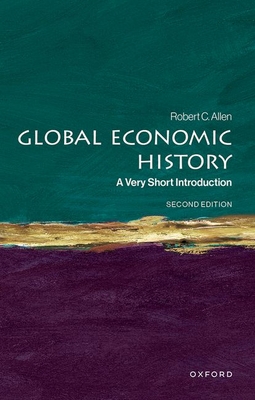 Coperta cărții 'Global Economic History: A Very Short Introduction - Robert C. Allen'