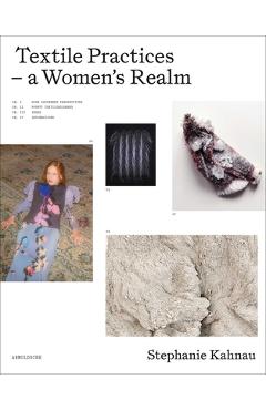 Poza produsului Textile Practices - A Women's Realm - Stephanie Kahnau