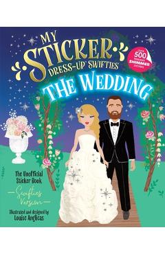 Coperta cărții 'My Sticker Dress-Up(tm) Swifties: The Wedding! - Louise Anglicas'