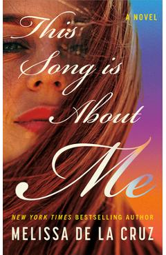Coperta cărții 'This Song Is about Me - Melissa De La Cruz'