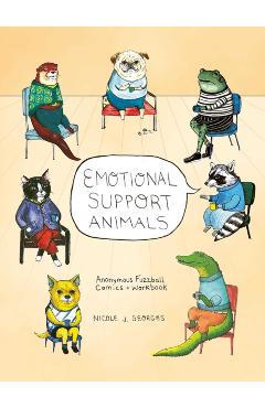 Emotional Support Animals: Anonymous Fuzzball Comics + Workbook - Nicole Georges