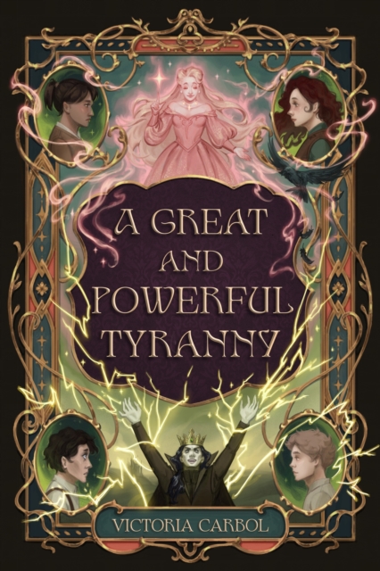 Coperta cărții 'A Great and Powerful Tyranny - Victoria Carbol'