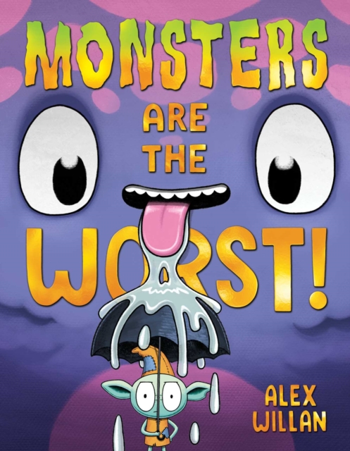Coperta cărții 'Monsters Are the Worst! - Alex Willan'
