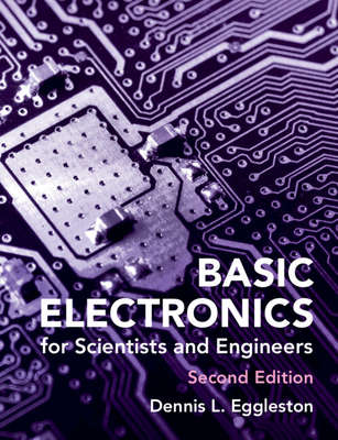 Basic Electronics for Scientists and Engineers - Dennis L. Eggleston