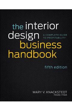 Coperta cărții 'The Interior Design Business Handbook - Mary V. Knackstedt'