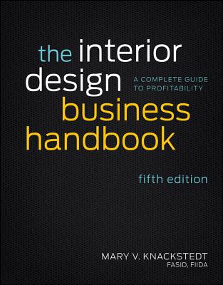 The Interior Design Business Handbook - Mary V. Knackstedt