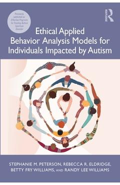 Coperta cărții 'Ethical Applied Behavior Analysis Models for Individuals Impacted by Autism - Stephanie Peterson'