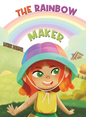 The Rainbow Maker - Louise Barton
