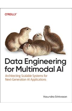 Data Engineering for Multimodal AI: Architecting Scalable Systems for Next-Generation AI Applications - Vasundra Srinivasan