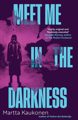 Coperta cărții 'Meet Me in the Darkness - Martta Kaukonen'