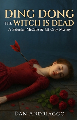 Ding Dong The Witch Is Dead - Dan Andriacco