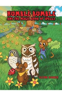 Coperta cărții 'Humble Bumble and The Magic Book of Spells - Glenn Barker'