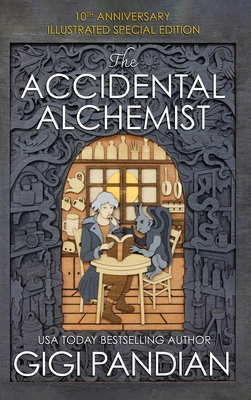 The Accidental Alchemist: An Accidental Alchemist Mystery - Gigi Pandian