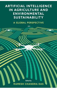 Coperta cărții 'Artificial Intelligence in Agriculture and Environmental Sustainability: A Global Perspective - Ramesh Chandra Das'