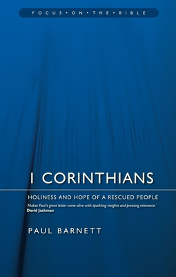 1 Corinthians: Holiness and Hope of a Rescued People - Paul Barnett