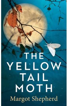 Coperta cărții 'The Yellow-Tail Moth - Margot Shepherd'