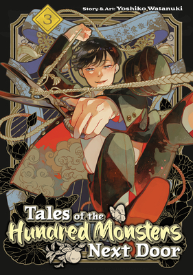 Coperta cărții 'Tales of the Hundred Monsters Next Door Vol. 3 - Yoshiko Watanuki'