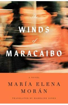 Coperta cărții 'The Winds of Maracaibo - María Elena Morán'