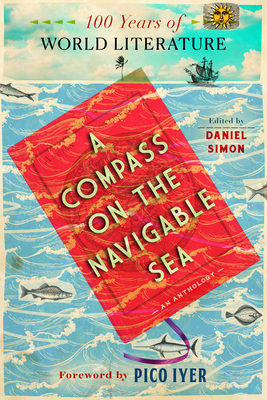 Coperta cărții 'A Compass on the Navigable Sea: 100 Years of World Literature - Daniel Simon'
