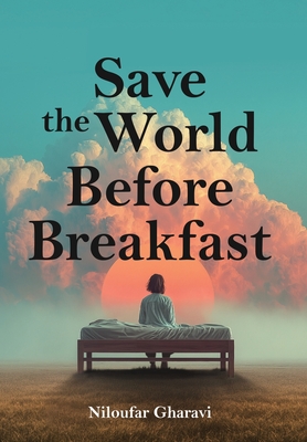 Save The World Before Breakfast: An Introduction to Design-Driven Entrepreneurship - Niloufar Gharavi