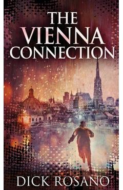 Coperta cărții 'The Vienna Connection - Dick Rosano'