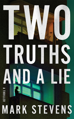 Coperta cărții 'Two Truths and a Lie: A Thriller - Mark Stevens'