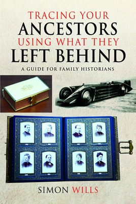 Tracing Your Ancestors Using What They Left Behind - Simon Wills