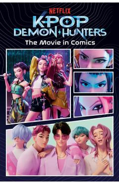 Coperta cărții 'Kpop Demon Hunters: The Movie in Comics: The Official Retelling in Comic Form -'