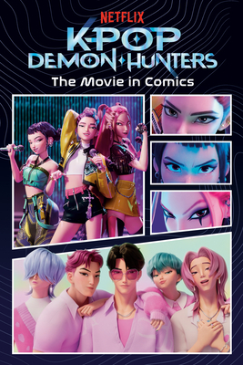 Coperta cărții 'Kpop Demon Hunters: The Movie in Comics: The Official Retelling in Comic Form -'