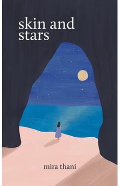 Skin and Stars - Mira Thani