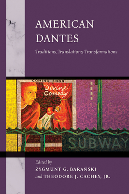 American Dantes: Traditions, Translations, Transformations - Zygmunt G. Baranski