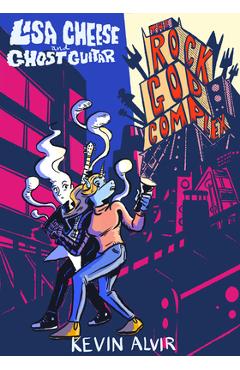 Poza produsului Lisa Cheese and Ghost Guitar (Book 2): The Rock God Complex - Kevin Alvir
