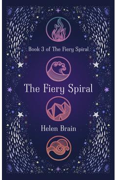The Fiery Spiral - Helen Brain