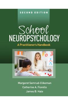 Poza produsului School Neuropsychology: A Practitioner's Handbook - Margaret Semrud-clikeman