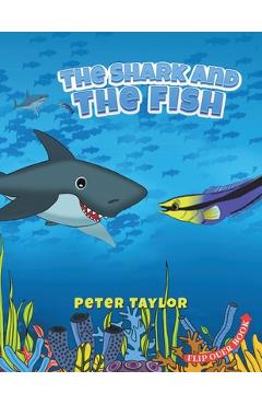 Coperta cărții 'The Shark and The Fish - Peter Taylor'